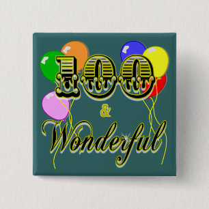 100 and Wonderful Birthday Gifts & Apparel 2 Inch Square Button