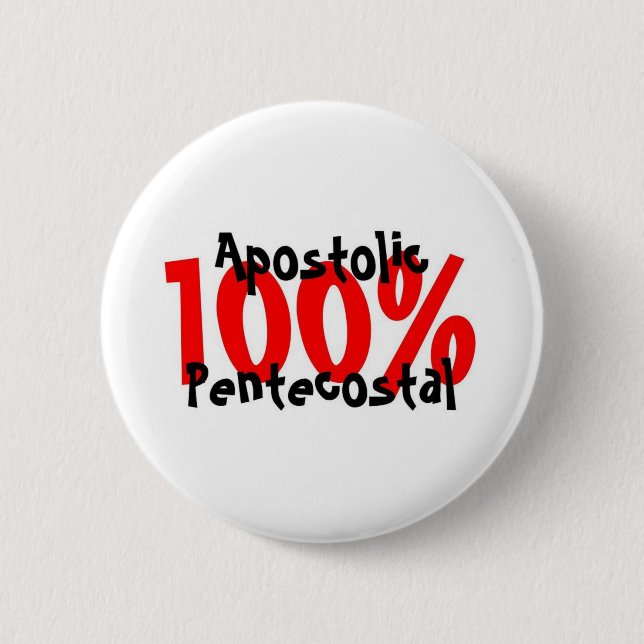 100% Apostolic Pentecostal 2 Inch Round Button (Front)