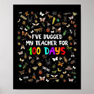 100 Bugs I've Bugged My Teacher For 100 Days Boys  Poster