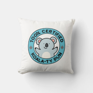 100% Certified Koala-ty Pun Funny Koala Pun Throw Pillow