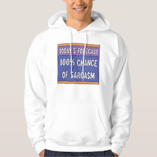 100% Chance of Sarcasm Hoodie