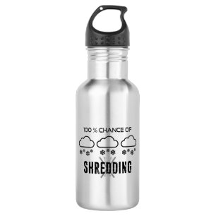 100% Chance Of Shredding Weather Forecast Skiing 532 Ml Water Bottle