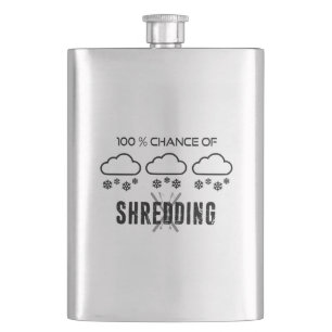 100% Chance Of Shredding Weather Forecast Skiing Hip Flask