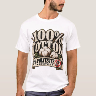 100% COTTON / 0% POLYESTER LIFESTYLE T-Shirt