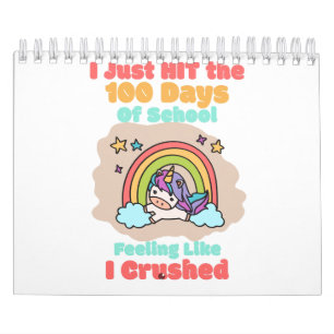 100 day School, I Just Hit and Crushed the 100 day Calendar
