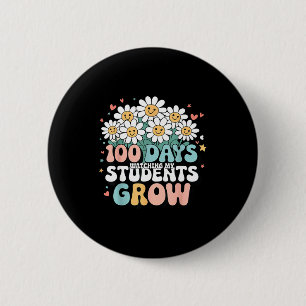 100 Day Watching My Students Grow 100 Days Of Scho 2 Inch Round Button