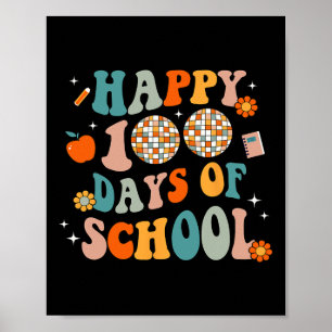 100 Days 100th Day Of School For Girls Boys And Te Poster