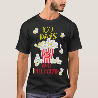100 Days And Still Poppin Funny Popcorn 100th day  T-Shirt
