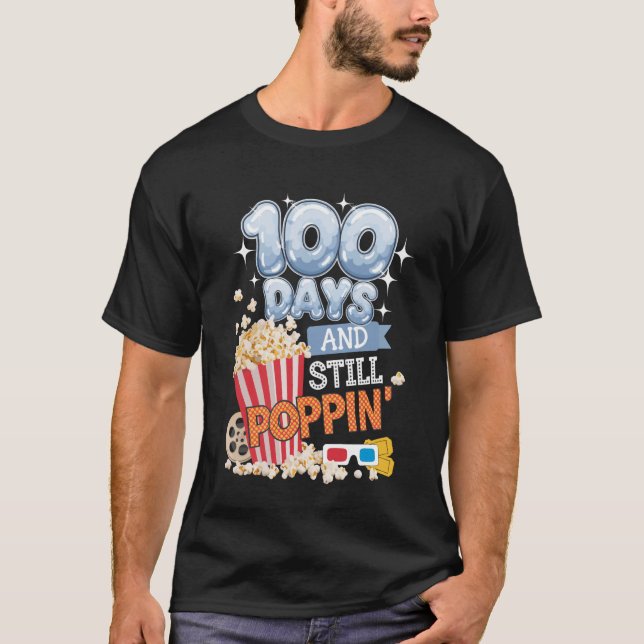 100 Days and Still Poppin' Funny Student 100 Days  T-Shirt (Front)