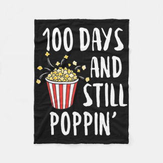 100 Days And Still Poppin Popcorn Kids 100th Day O Fleece Blanket
