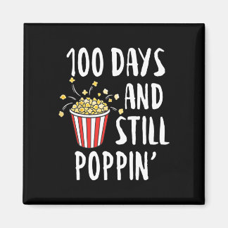 100 Days And Still Poppin Popcorn Kids 100th Day O Magnet