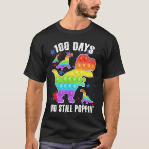 100 Days And Still Poppin Rex 100 Days Of School T-Shirt