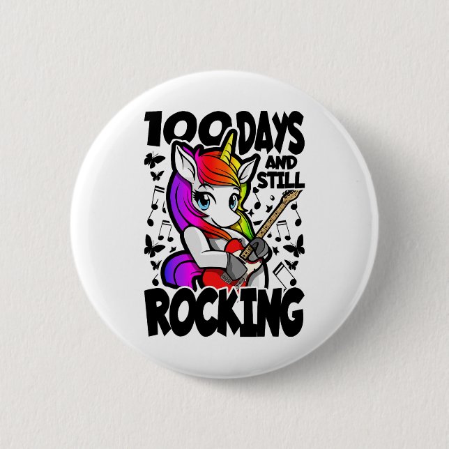 100 Days And Still Rocking - 100 Days Of School Un 2 Inch Round Button (Front)