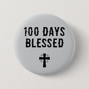 100 Days Blessed - 100th Day of School Christian 2 Inch Round Button