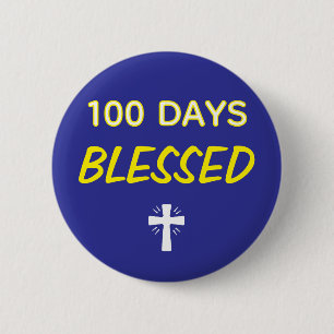 100 Days Blessed - Christian 100th Day of School  2 Inch Round Button