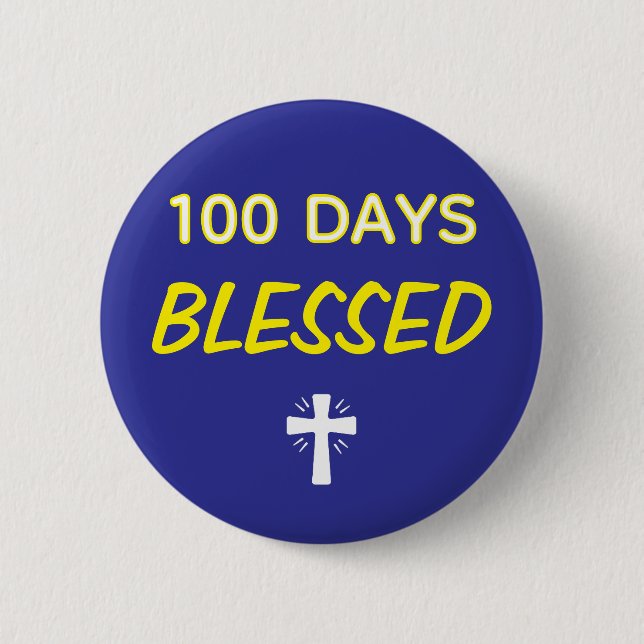 100 Days Blessed - Christian 100th Day of School  2 Inch Round Button (Front)
