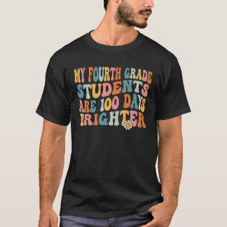100 Days Brighter Fourth grade Teacher 100th Day O T-Shirt