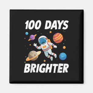 100 Days Brighter Space Astronaut 100th Day Of Magnet