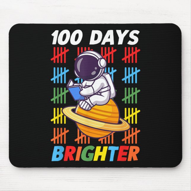 100 Days Brighter Space Astronaut 100th Day Of Mouse Pad (Front)