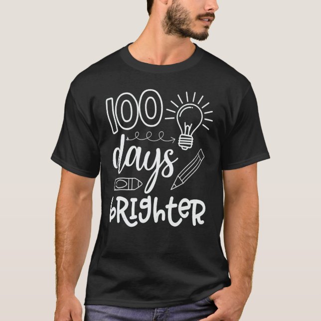 100 Days Brighter Teacher Student 100 Days Of Scho T-Shirt (Front)
