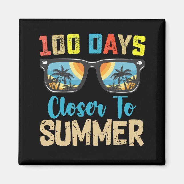 100 Days Closer To Summer Vacation School Magnet (Front)
