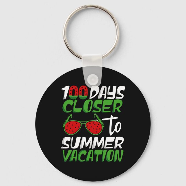 100 Days Closer To Summer Vacation Teacher 100 Day Keychain (Front)