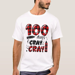 100 Days Cray Cray 100Th Day Of School Buffalo Pla T-Shirt