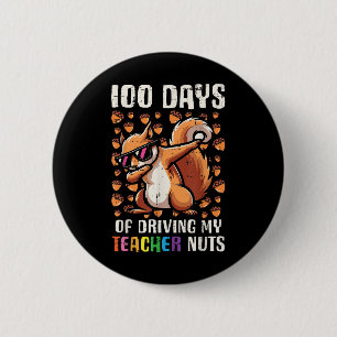 100 Days Driving Teacher Nuts 100th Day School 2 Inch Round Button