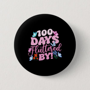 100 Days Fluttered By 100th Day Of School Butterfl 2 Inch Round Button