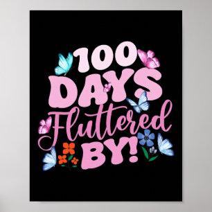 100 Days Fluttered By 100th Day Of School Butterfl Poster