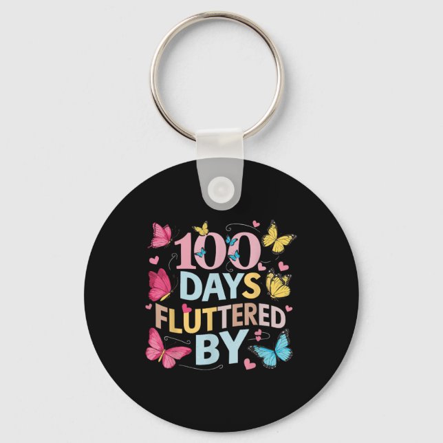 100 Days Fluttered By 100th Day Of School Keychain (Front)