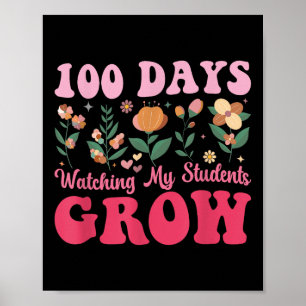 100 Days Growing Boho Flowers Teacher 100th Day Poster