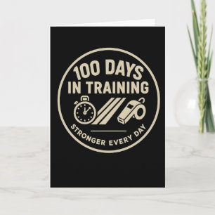 100 Days in Training Stronger Every Fitness  Card