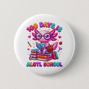 100 Days is Alotl School Axolotl Girls 2 Inch Round Button