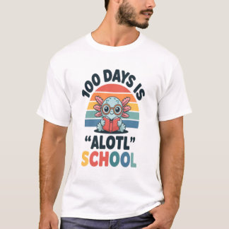 100 Days Is Alotl School Cute Axolotl Teacher Stud T-Shirt