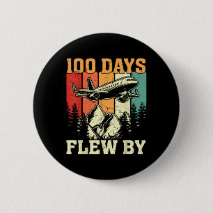 100 Days Just Flew By Airplane 100th Day Of 2 Inch Round Button