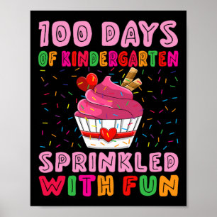 100 Days Kindergarten Sprinkled With Fun Cupcake G Poster
