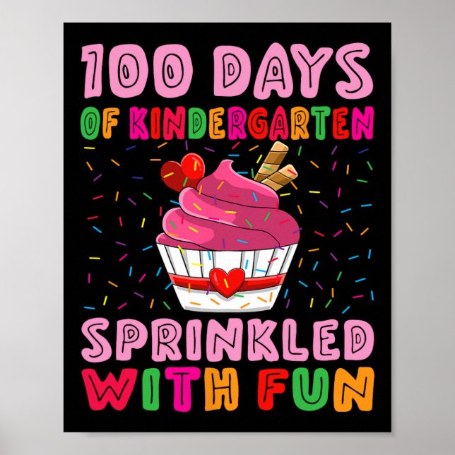 100 Days Kindergarten Sprinkled With Fun Cupcake G Poster (Front)