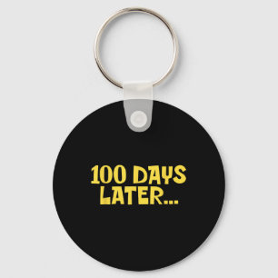 100 Days Later 100th Day Of School Fun Kids Keychain