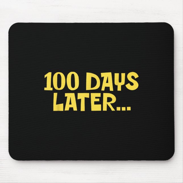 100 Days Later 100th Day Of School Fun Kids Mouse Pad (Front)