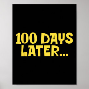 100 Days Later 100th Day Of School Fun Kids Poster