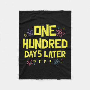 100 Days Later 100th Day Of School One Hundred Fleece Blanket