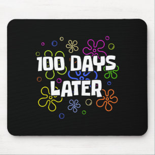 100 Days Later 100th Day Of School Teacher Student Mouse Pad