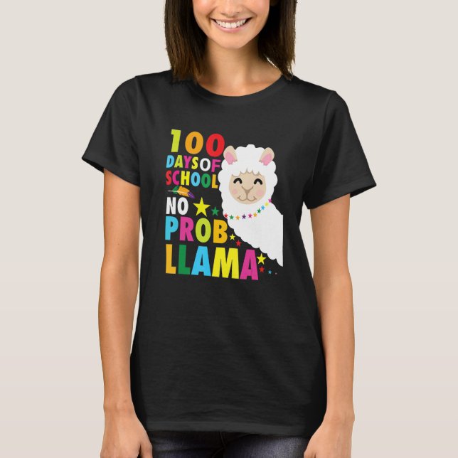 100 Days No Prob Llama Pun Meme Sarcastic 100 Days T-Shirt (Front)