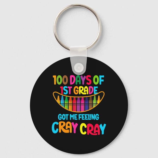 100 Days Of 1st Grade Got Me Feeling Cray Cray Tea Keychain (Front)