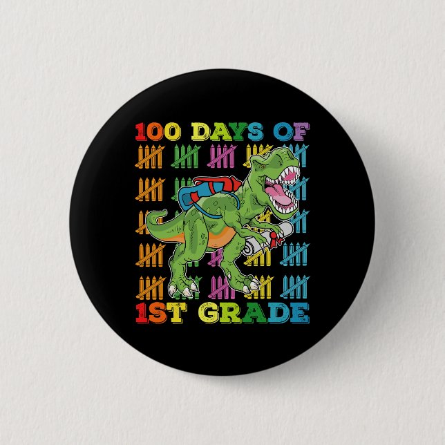 100 Days Of 1st Grade T Rex Dinosaur School 2 Inch Round Button (Front)