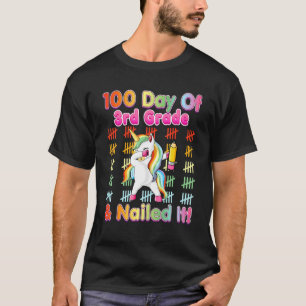 100 Days Of 3rd Grade & Nailed It 100th Day Unicor T-Shirt