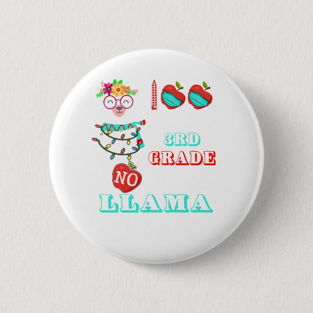 100 Days Of 3rd grade No Probllama Llama Teachers. 2 Inch Round Button (Front)
