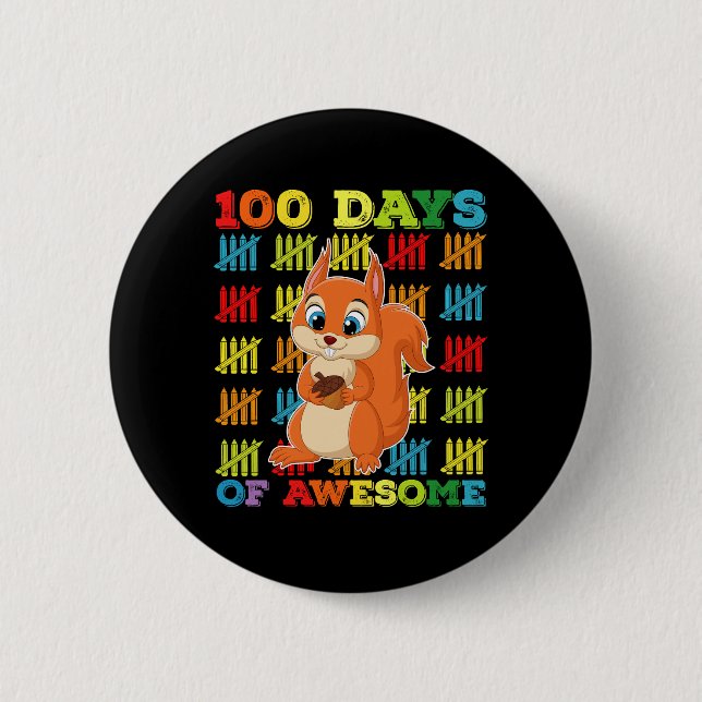 100 Days Of Awesome Squirrel 100th Day Of School 2 Inch Round Button (Front)