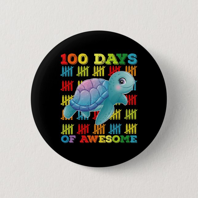 100 Days Of Awesome Turtle 100th Day Of School 2 Inch Round Button (Front)